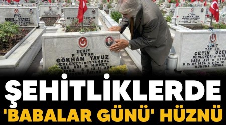 ehitliklerde 'Babalar Gn' hzn