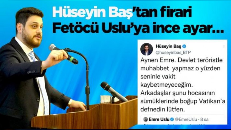 BTP Lideri Hseyin Batan Firari Fetc Emre Usluya nce Ayar