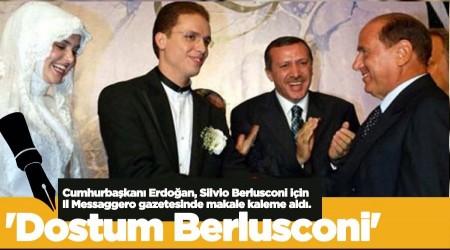 'Dostum Berlusconi'