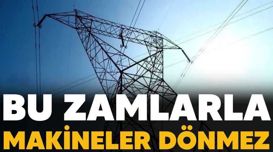 Bu zamlarla makineler dnmez