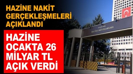 Hazine Ocak'ta 26 milyar TL ak verdi