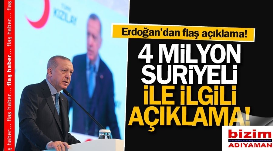 		 Erdoan'dan fla aklama! 4 milyon Suriyeli...